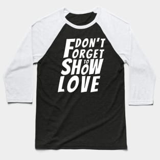 Don’t forget to show love Red Baseball T-Shirt